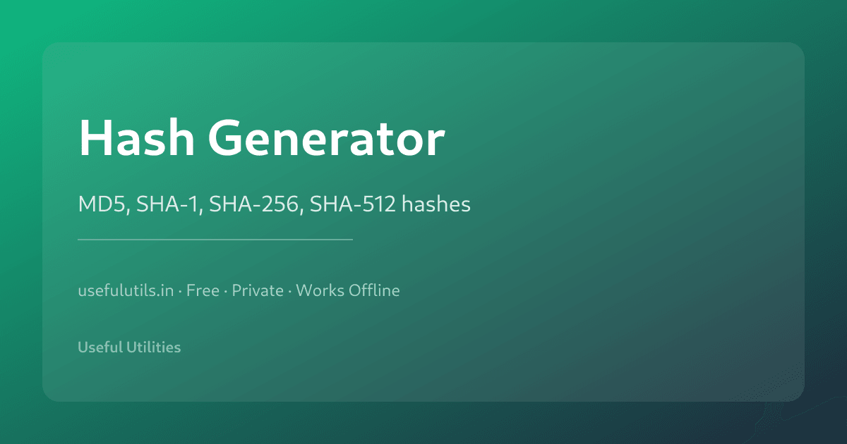 Hash Generator — MD5 SHA-1 SHA-256 SHA-512 hash calculator
